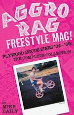 Aggro Rag Freestyle Mag! Plywood Hoods Zines '84-'89