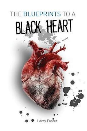 The Blueprints to a Black Heart