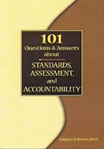 101 Questions and Answers about Standards, Assessment, and Accountability
