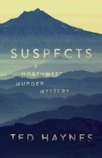 Suspects : A Northwest Murder Mystery