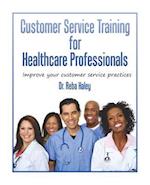 Customer Service Training for Heathcare Professionals