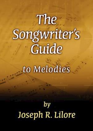 The Songwriter's Guide to Melodies