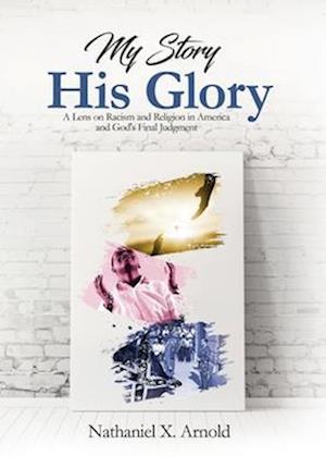 My Story, His Glory