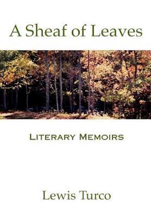 A Sheaf of Leaves: Literary Memoirs