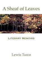 A Sheaf of Leaves: Literary Memoirs 