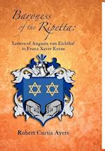 Baroness of the Ripetta: Letters of Augusta Von Eichthal to Franz Xaver Kraus 