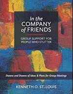 In the Company of Friends: Group Support for People Who Stutter 