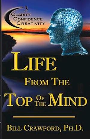Life From The Top Of The Mind