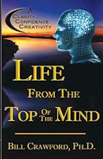 Life From The Top Of The Mind