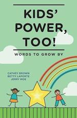 Kids' Power, Too: Words to Grow By 