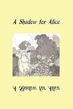 A Shadow for Alice