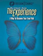 The Experience: A Way To Discover Your True Path 