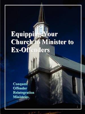 Equipping Your Church to Minister to Ex-Offenders