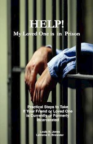 Help! My Loved One Is in Prison