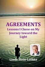 AGREEMENTS: Lessons I Chose on My Journey toward the Light