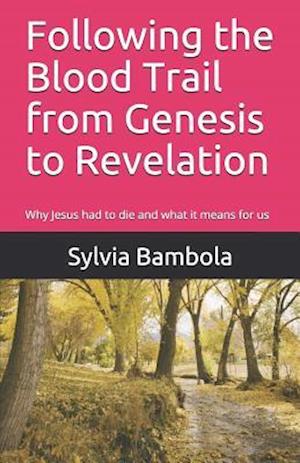 Following the Blood Trail from Genesis to Revelation