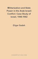 Militarization and State Power in the Arab-Israeli Conflict