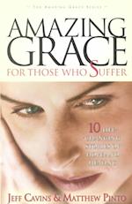 Amazing Grace for Those Who Suffer