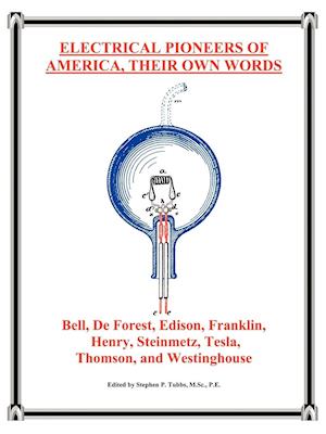 Electrical Pioneers of America, Their Own Words