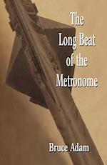 The Long Beat of the Metronome