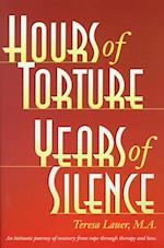 Hours of Torture Years of Silence