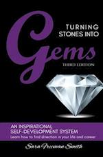 Turning Stones Into Gems: An Inspirational Self-Development System 