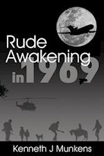 Rude Awakening in 1969