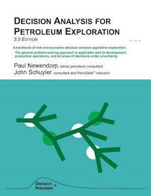 Decision Analysis for Petroleum Exploration