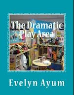 The Dramatic Play Area