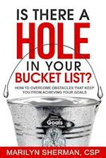 Is There a Hole in Your Bucket List?