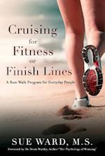 Cruising for Fitness or Finish Lines