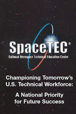 Championing Tomorrow's U. S. Technical Workforce