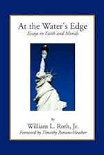 At the Water's Edge - Essays in Faith and Morals