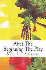 After the Beginning the Play
