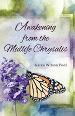 Awakening from the Midlife Chrysalis