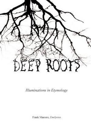 Deep Roots