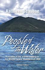 People of the Water- A novella of the events leading to the Bloody Island Massacre of 1850 