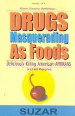 Drugs Masquerading as Foods