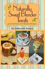 Naturally Sweet Blender Treats