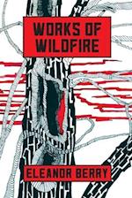 Works of Wildfire: poems 