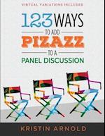 123 Ways to Add Pizazz to a Panel Discussion