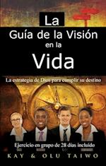 La Guia de la Vision en la vida