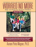 Worried No More: Help and Hope for Anxious Children 