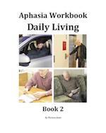 Aphasia Workbook Daily Living Book 2