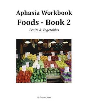 Aphasia Wookbook Foods - Book 2