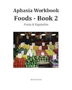 Aphasia Wookbook Foods - Book 2