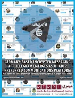 Germany-based Encrypted Messaging App Telegram Emerges as Jihadis' Preferred Communications Platform