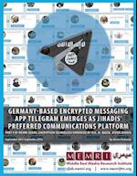 Germany-based Encrypted Messaging App Telegram Emerges as Jihadis' Preferred Communications Platform