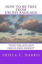 How to be Free From Excess Baggage