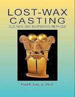 Lost-Wax Casting: Old, New, and Inexpensive Methods 